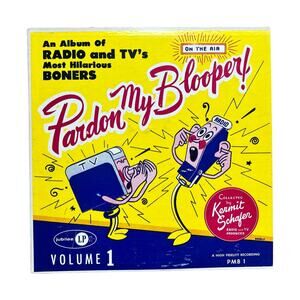 Kermit Schafer Pardon My Blooper Radio & TV's Most Hilarious Vinyl Vol 1 VG 1954